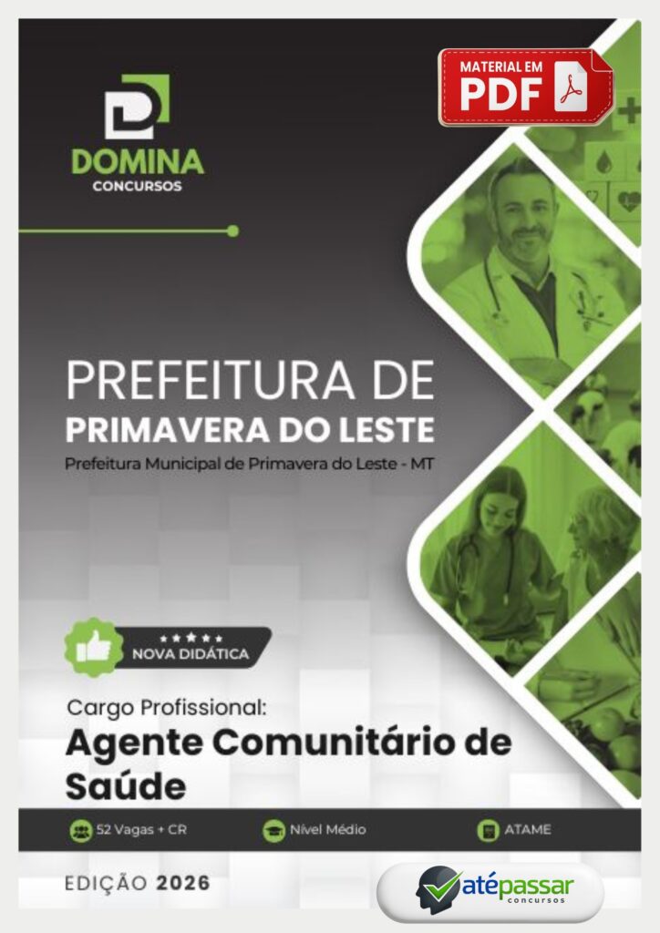 Apostila preparatória para o cargo de Agente Comunitário de Saúde do concurso da Prefeitura Municipal de Primavera do Leste - MT, edição 2026, formato PDF.