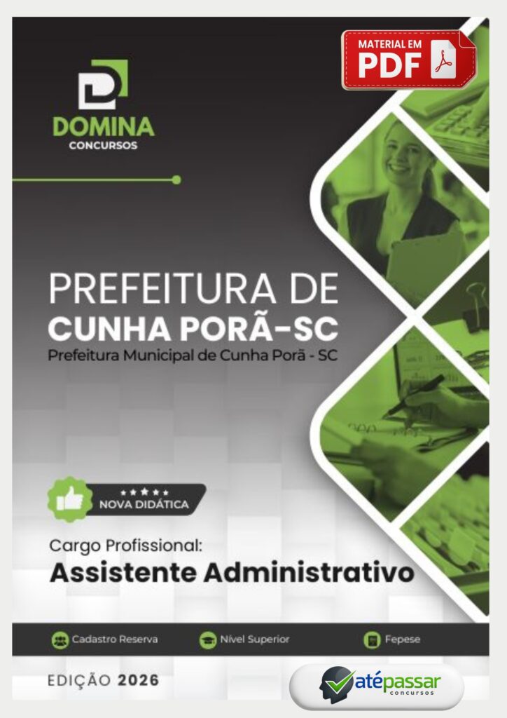 Apostila preparatória para o cargo de Assistente Administrativo do concurso da Prefeitura Municipal de Cunha Porã - SC, edição 2026, formato PDF.