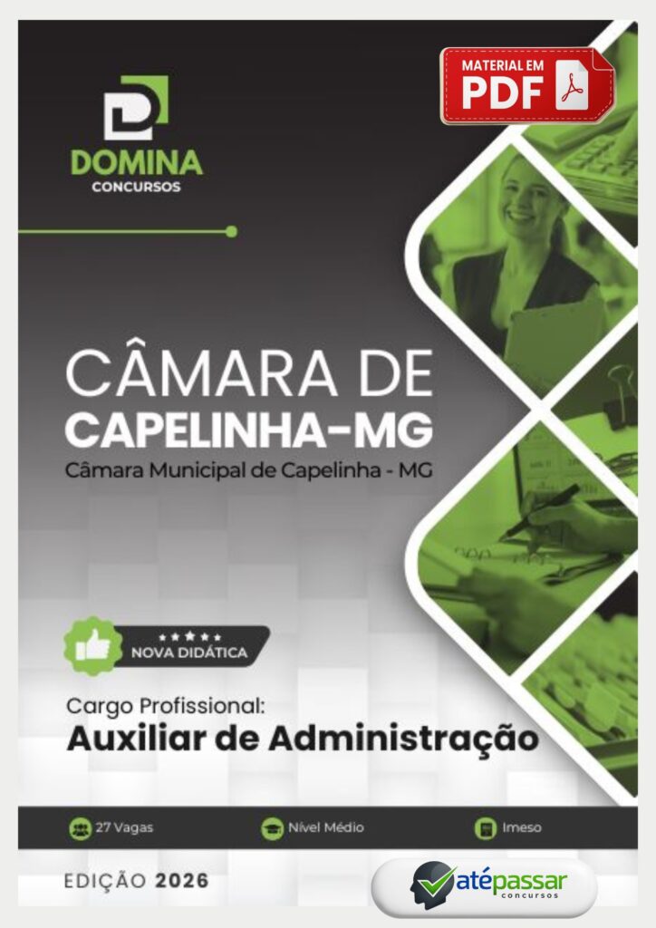 Apostila para o cargo de Auxiliar de Administração da Câmara Municipal de Capelinha - MG, Concurso Público 2026.