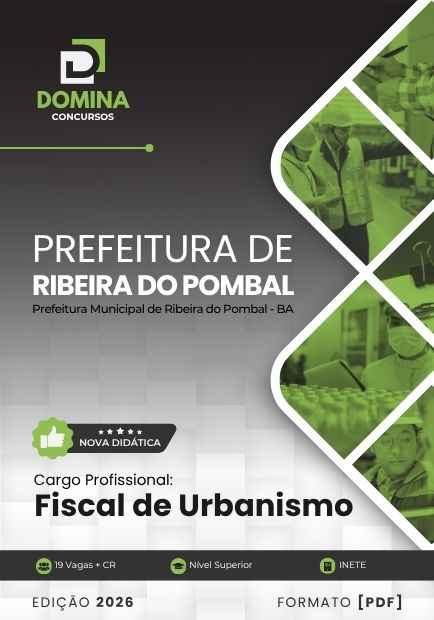 Apostila para o concurso da Prefeitura de Ribeira do Pombal - BA 2026, destinada ao cargo de Fiscal de Urbanismo, elaborada conforme o edital, com conteúdos atualizados para auxiliar na preparação do candidato.
