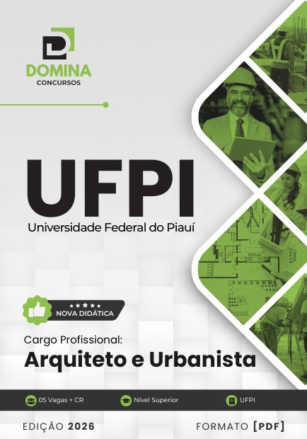 Apostila para o cargo de Arquiteto e Urbanista do Concurso UFPI 2026, elaborada conforme o edital, com teoria, questões comentadas e conteúdo atualizado para a preparação do candidato.